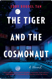 Book cover: The tiger and the Cosmonaut by Eddy Boudel Tan