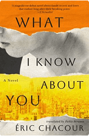 Book cover: What I know about you by Eric Chacour